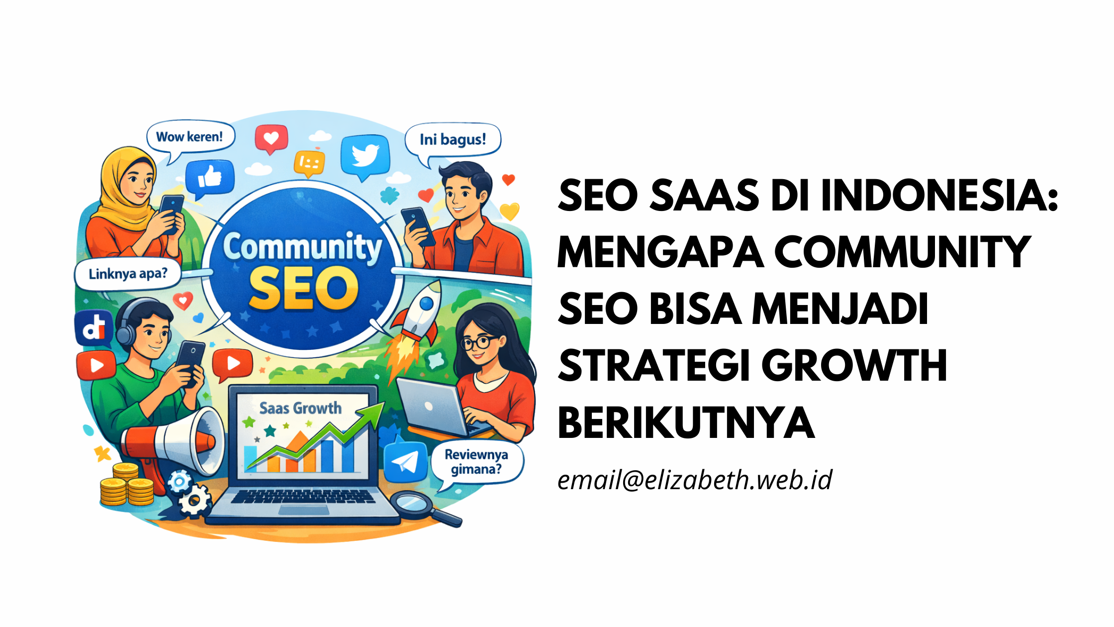 image of SEO SaaS di Indonesia: Mengapa Community SEO Bisa Menjadi Strategi Growth Berikutnya